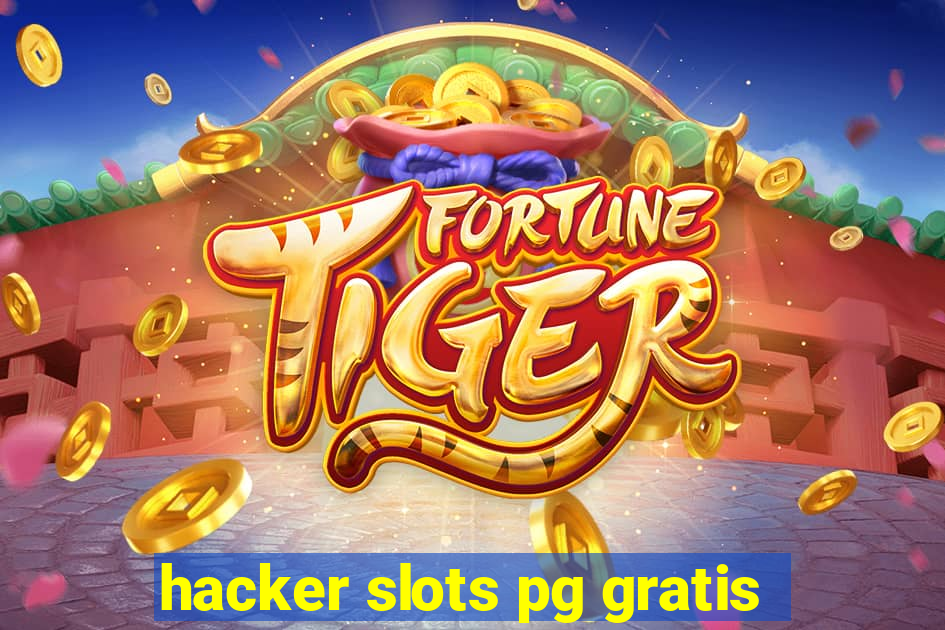 hacker slots pg gratis